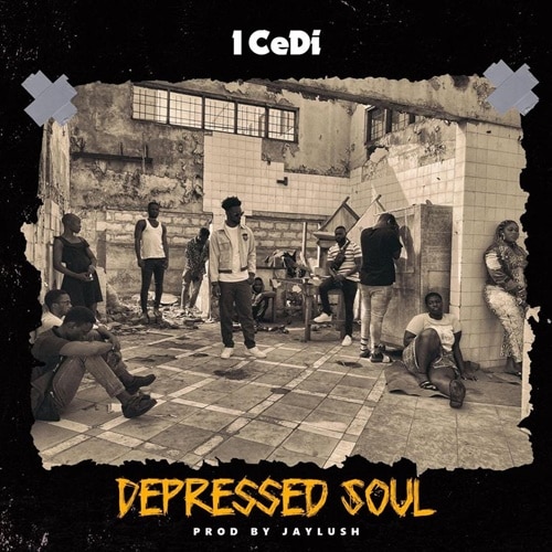 1 CeDi – Depressed Soul (Prod. By Jaylush) 1 CeDi - Depressed Soul (Prod. By Jaylush)