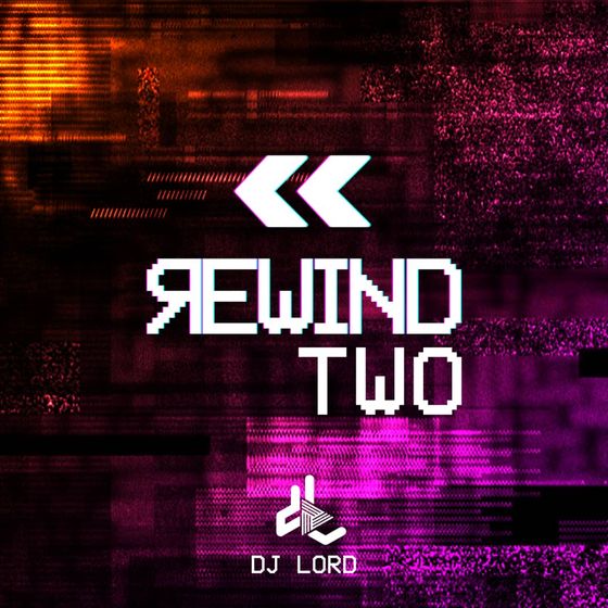 DJ Lord – Rewind 2 (2020 Mixtape) DJ Lord - Rewind 2 (Mixtape)