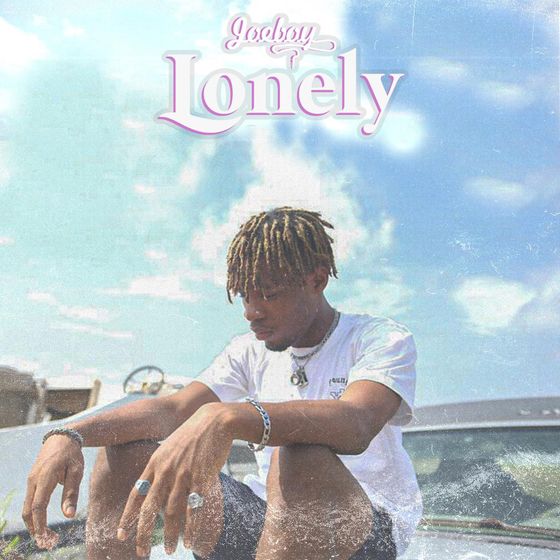 Joeboy – Lonely Joeboy - Lonely