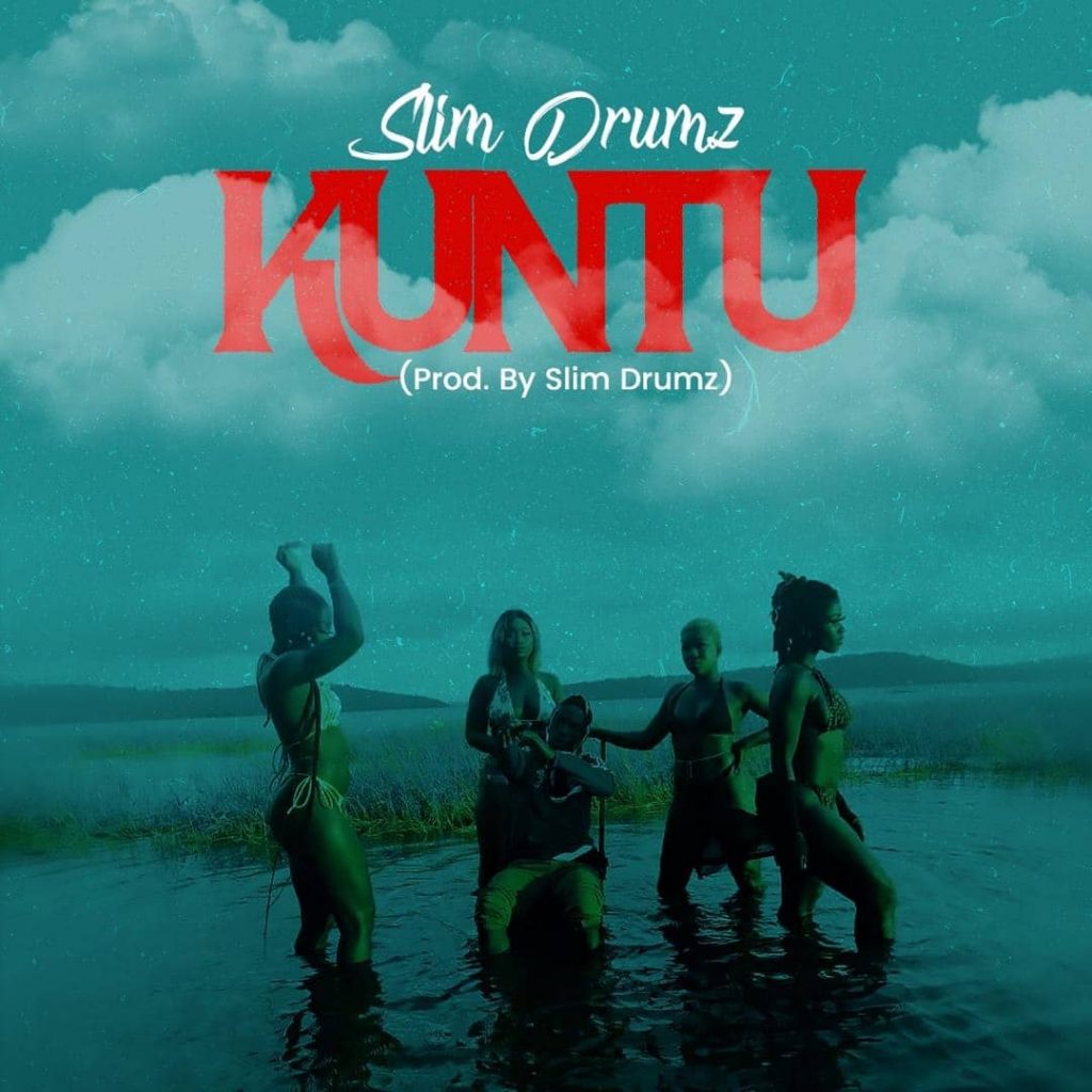 Slim Drumz – Kuntu (Prod. By Slim Drumz) Slim Drumz - Kuntu (Prod. By Slim Drumz)