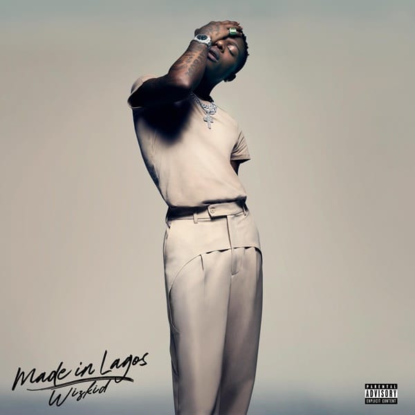WizKid – Made in Lagos (Full Album) WizKid - Made in Lagos (Full Album)