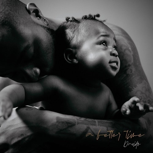 Davido – A Better Time (Full Album) Davido – A Better Time (Full Album)
