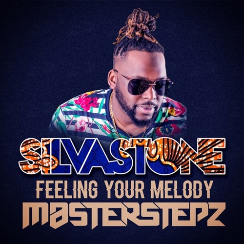 Silvastone X Masterstepz Feeling Your Melody Beatz Nation