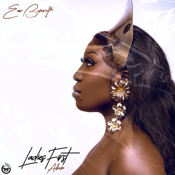 Eno Barony – Ladies First (ALBUM) Eno Barony - Ladies First