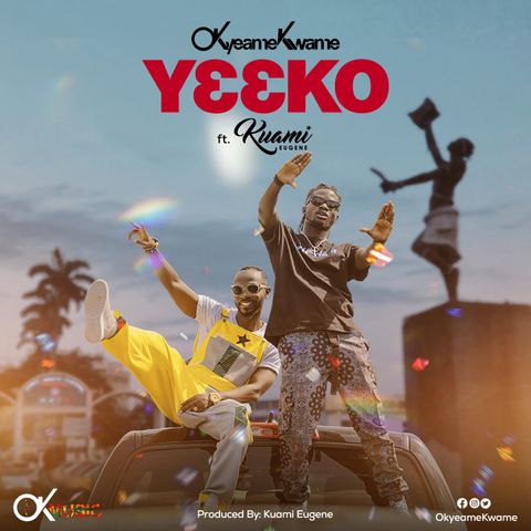 Okyeame Kwame – Yee Ko (feat. Kuami Eugene) Okyeame Kwame - Yee Ko (feat. Kuami Eugene)