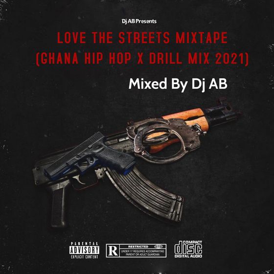 DJ AB – Love The Streets Mixtape (Ghana Hip Hop X Drill Mix 2021) DJ AB - Love The Streets Mixtape (Ghana Hip Hop X Drill Mix 2021)