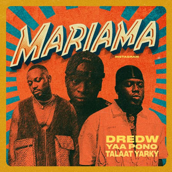DredW – Mariama (feat. Talaat Yarky & Yaa Pono) DredW - Mariama (feat. Talaat Yarky & Yaa Pono)