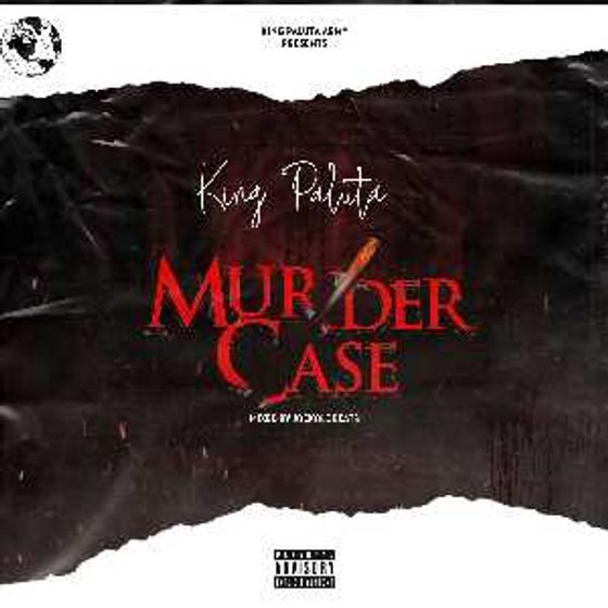King Paluta – Murder Case (Yaa Pono Diss) King Paluta - Murder Case (Yaa Pono Diss)