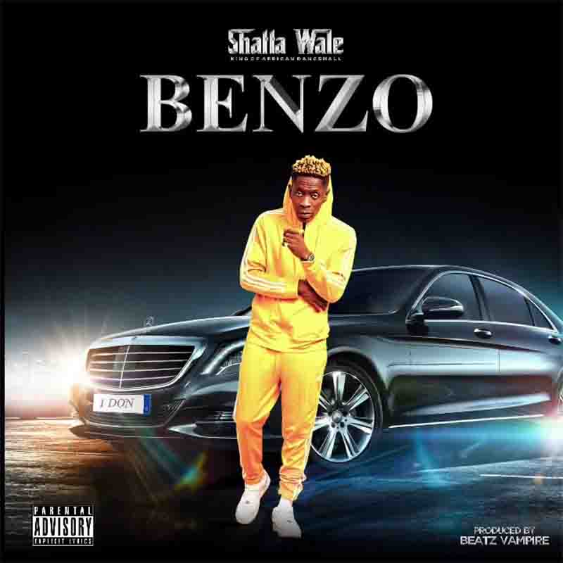 Shatta Wale – Benzo Shatta Wale - Benzo