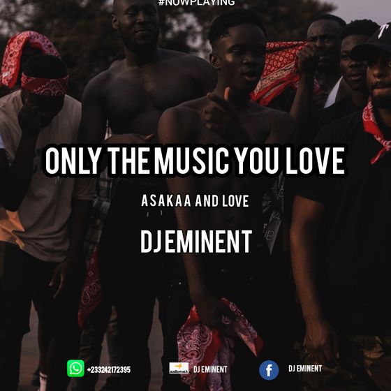 DJ Eminent – Asakaa And Love Mixtape (2021 Mixtape) DJ Eminent - Asakaa And Love Mixtape