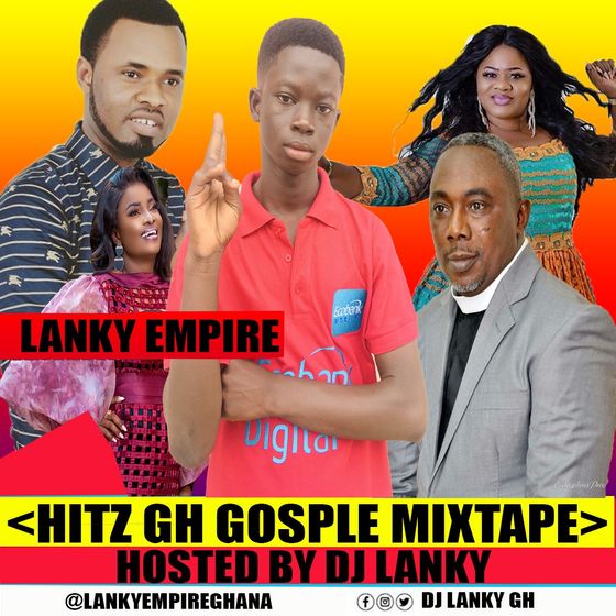 DJ Lanky Empire – Hitz GH Gospel Mixtape DJ Lanky Empire - Hitz GH Gospel Mixtape