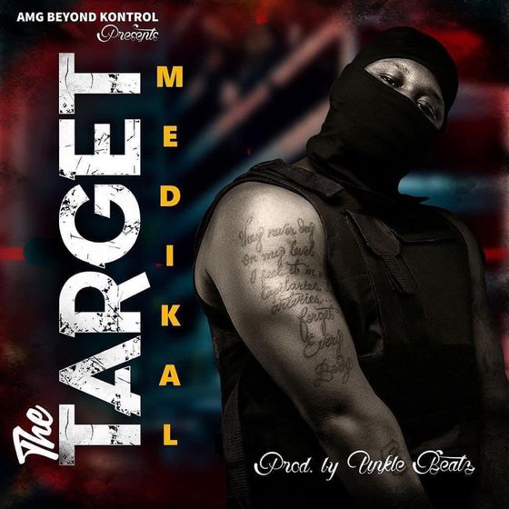 Medikal – The Target (Prod. By Unkle Beatz) Medikal - The Target (Prod. By Unkle Beatz)