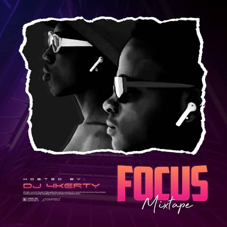 DJ 4kerty – Focus Mixtape (2021 Mixtape) DJ 4kerty - Focus Mixtape