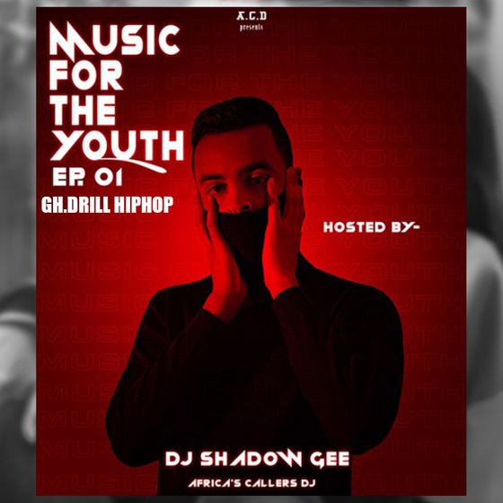 DJ Shadowgee – For The Youth (Episode 01) (GH Drill Hiphop 2021) DJ Shadowgee - For The Youth (Episode 01) (GH Drill Hiphop 2021)