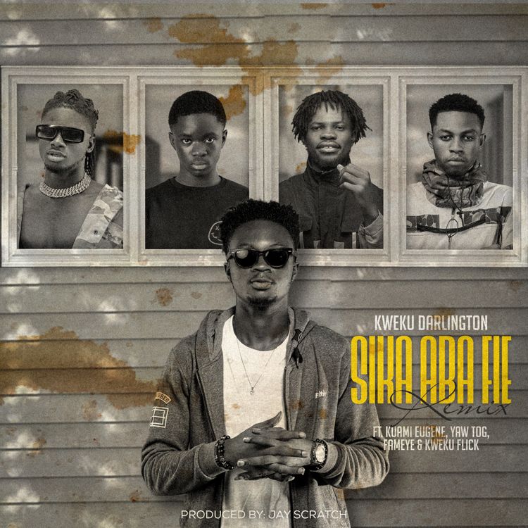 Kweku Darlington – Sika Aba Fie Remix (feat. Kuami Eugene, Kweku Flick, Fameye & Yaw TOG) Kweku Darlington - Sika Aba Fie Remix (feat. Kuami Eugene, Kweku Flick, Fameye & Yaw TOG)