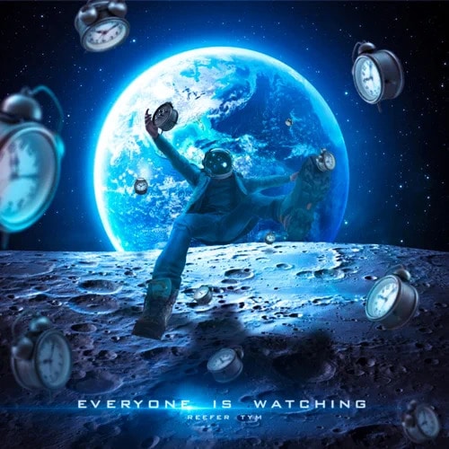 Reefer Tym – Everyone Is Watching (EP) Reefer Tym - Everyone Is Watching (EP)