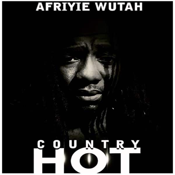 Afriyie Wutah – Country Hot Afriyie Wutah country hot