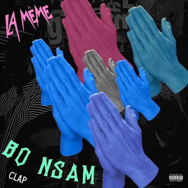 La Même Gang - Bo Nsam (Clap) (feat. Darkovibes, RJZ, KiddBlack & Spacely)