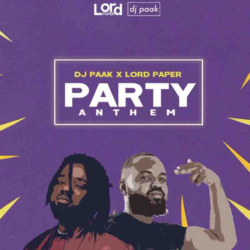 DJ Paak x Lord Paper – Party Anthem (Prod. By Gomez Beats)