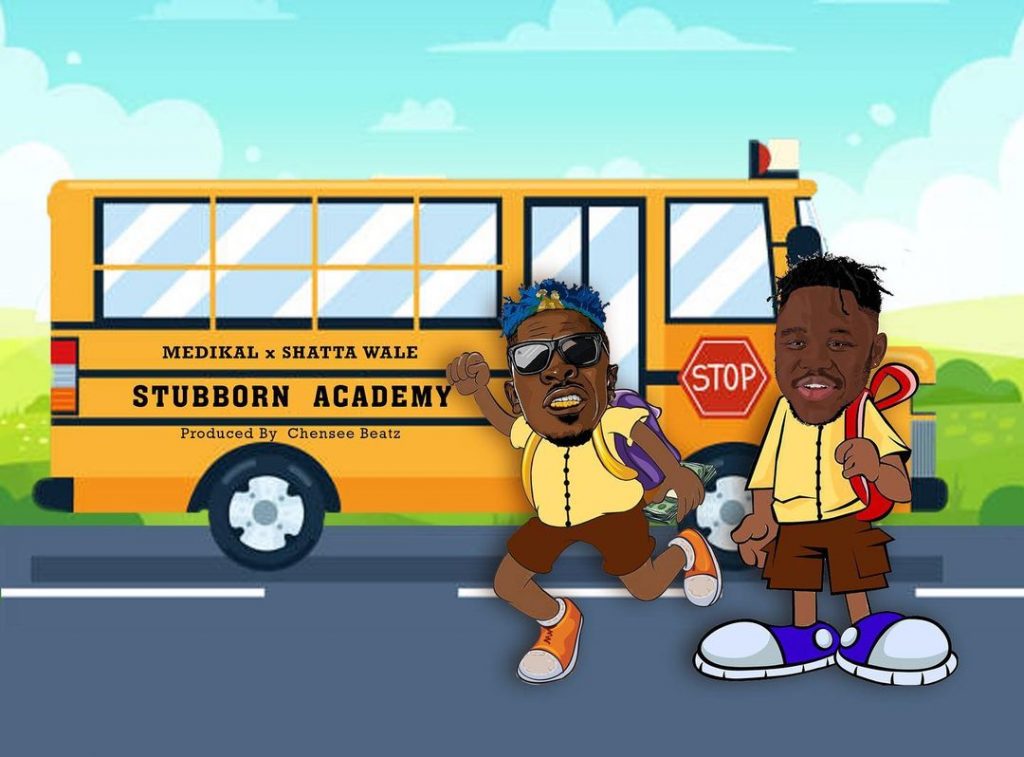 Medikal & Shatta Wale - Stubborn Academy