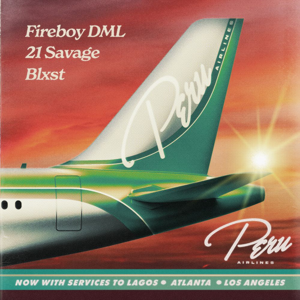 Fireboy DML, 21 Savage & Blxst - Peru (Remix)