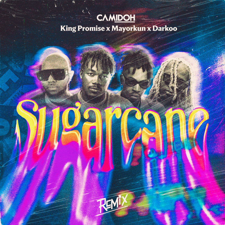 Camidoh – Sugarcane REMIX (feat. King Promise, Mayorkun & Darkoo)
