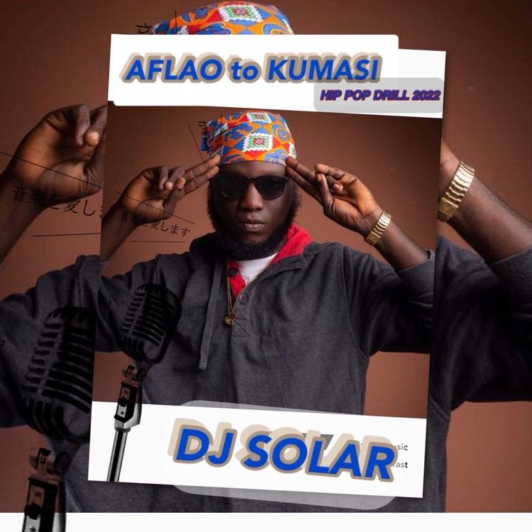 DJ Solar - Aflao To Kumasi (Kportorwogbo Hip Pop Drill Mixtape 2022)