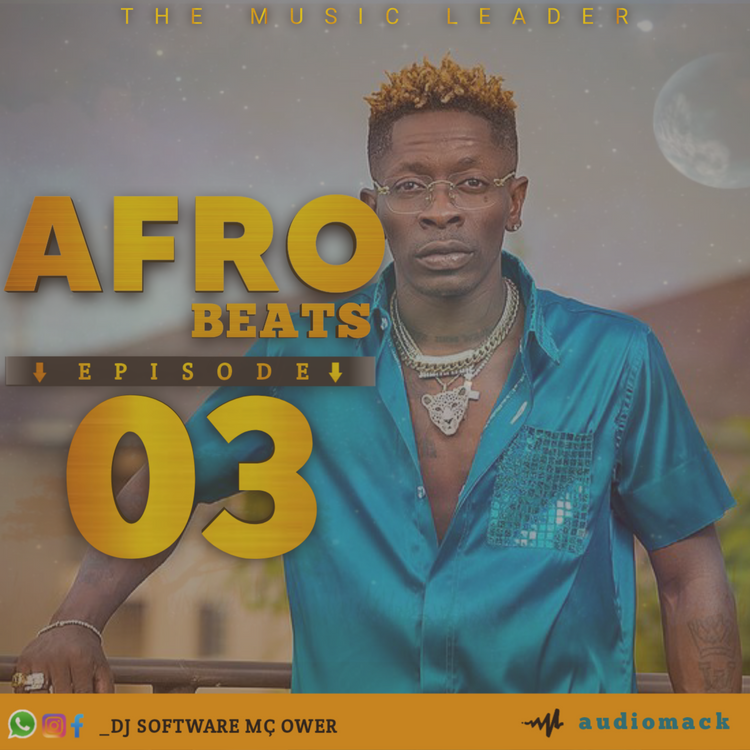 DJ Software - Afro Beats Mixtape (Episode 3)