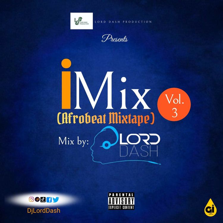 DJ Lord Dash - iMix Vol.3 [Afrobeat Mixtape]
