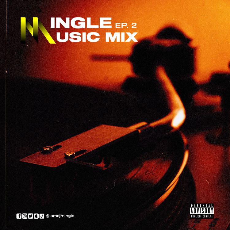 DJ Mingle - Mingle Music Mix (Ep 2)
