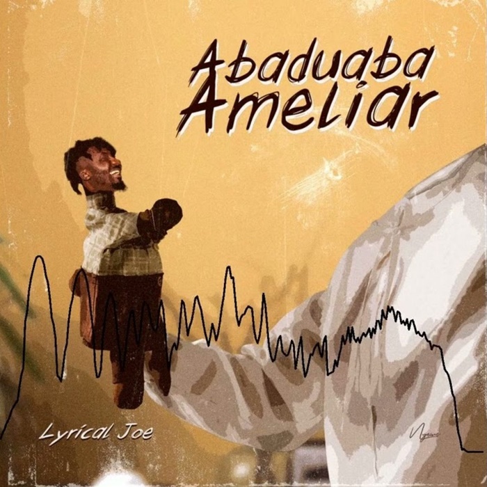 Lyrical Joe - Abaduaba Ameliar
