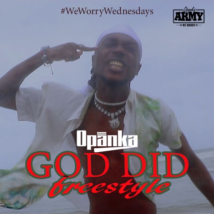 Opanka - God Did Freestyle