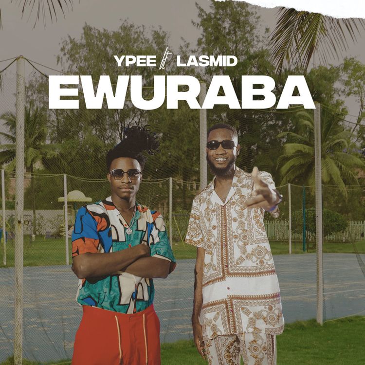 Ypee - Ewuraba (feat. Lasmid)