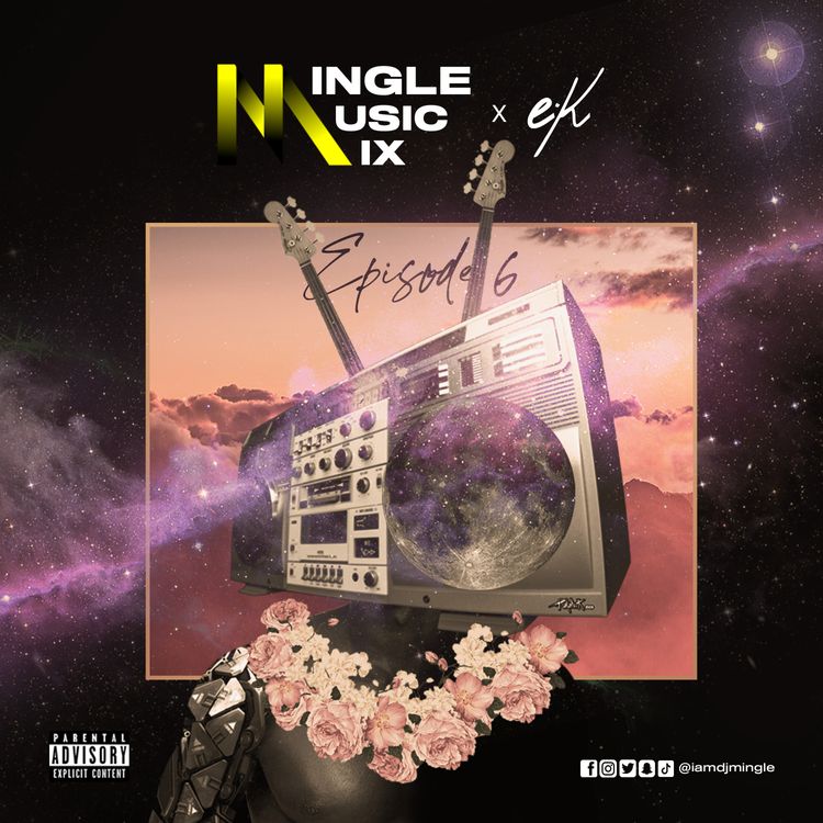 DJ Mingle - Mingle Music Mix (Ep 6)