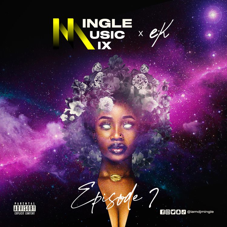 DJ Mingle - Mingle Music Mix (Ep 7)