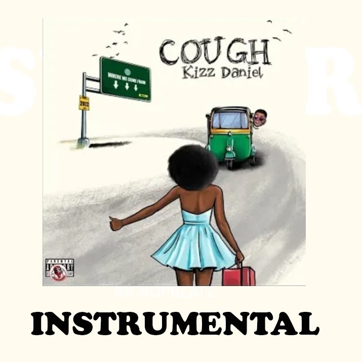 Kizz Daniel – Cough (ODO) INSTRUMENTAL(ReProd. By Richop Beatz)