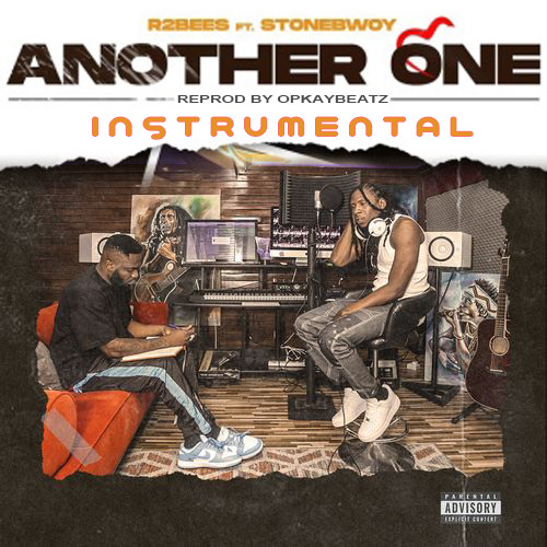 R2Bees ft. Stonebwoy – Another One INSTRUMENTAL (Reprod by OpkayBeatz_TMP)