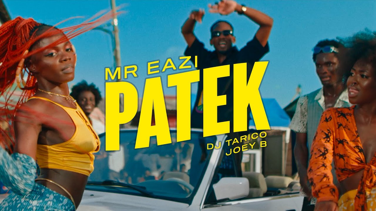 VIDEO: Mr Eazi - Patek (feat. DJ Tárico & Joey B)