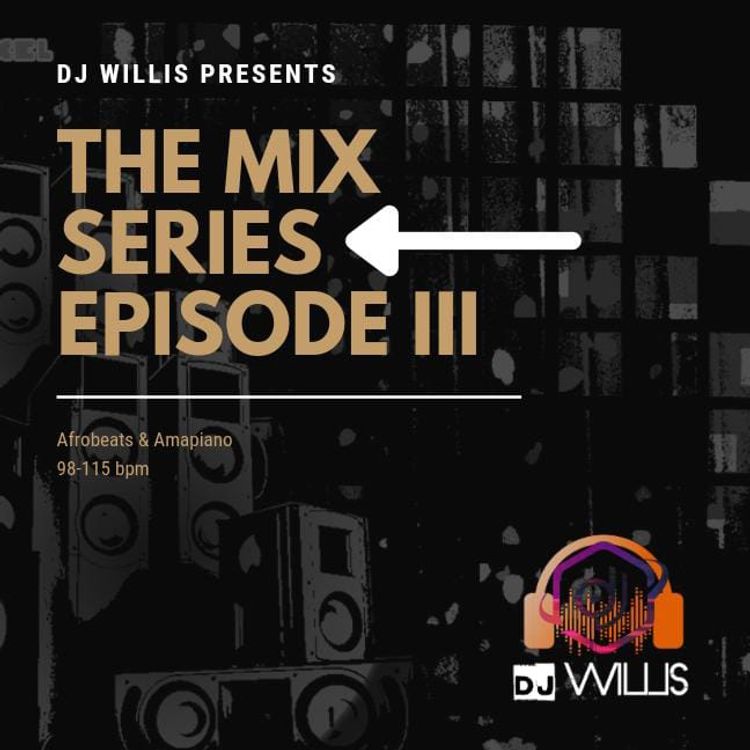 DJ Willis - The Mix Series Ep. 3