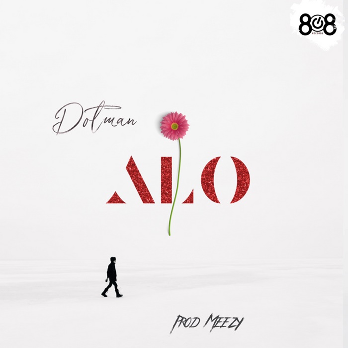 Dotman - ALO (Prod. By Meezy)