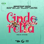 Beeztrap KOTM - Cinderella (feat. Skyface SDW, CityBoy, Thomas TG, Reggie, Braabenk, OKenneth, Kwaku Dmc)