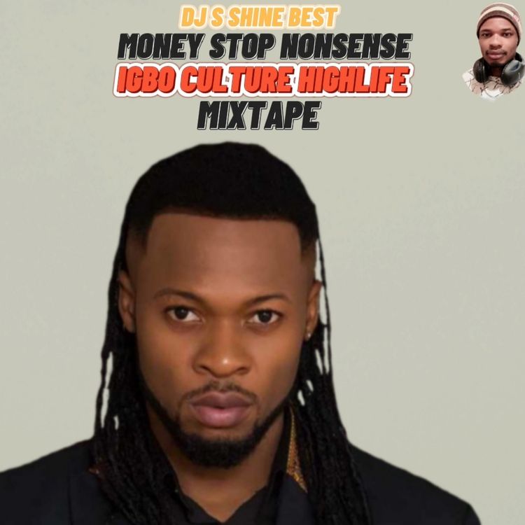 DJ S Shine Best – Money Stop Nonsense Igbo Culture Highlife Mixtape 2023