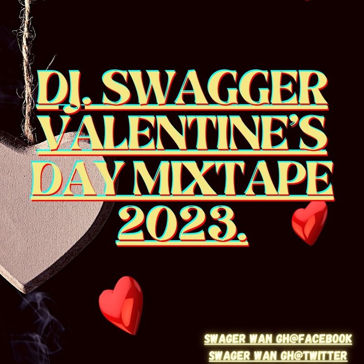DJ Swagger – Valentine’s Day Mixtape 2023