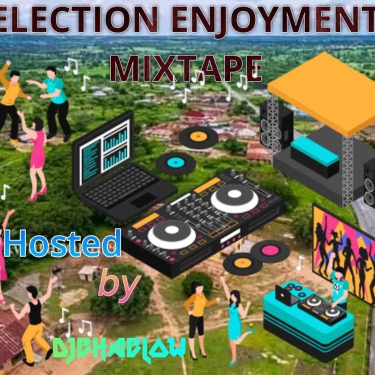 djBHABLow – Election Enjoyment Mixtape