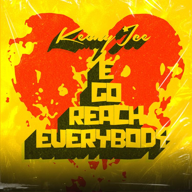 Keeny Ice – E Go Reach Everybody