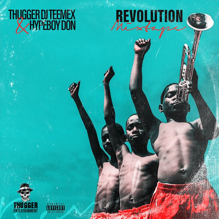 Thugger DJ Teemex X Hypeboy - Don Revolution Mixtape Vol.1