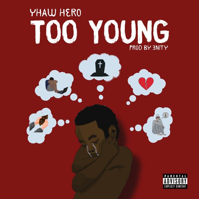 Yhaw Hero – Too Young (Prod. By 3nity)