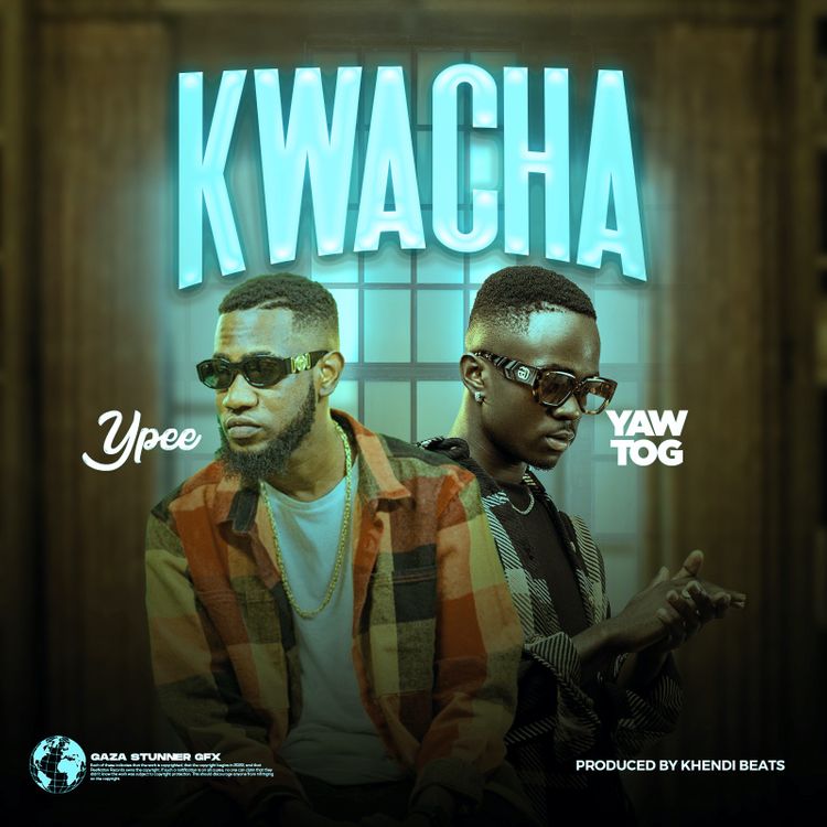 Ypee - Kwacha (feat. Yaw Tog) (Prod. ByKhendi Beatz)