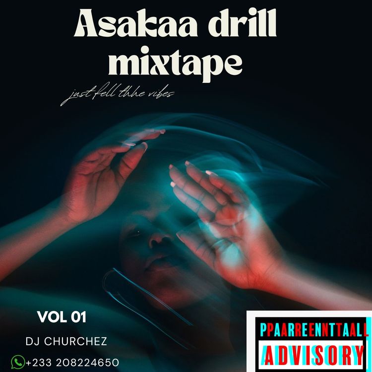 DJ Churchez - Asakaa Drill Mixtape