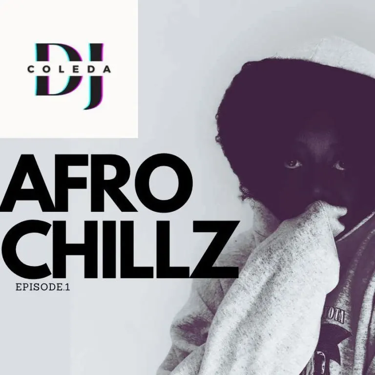 DJ Coleda – Afro Chillz Mixtape (Ep.1)